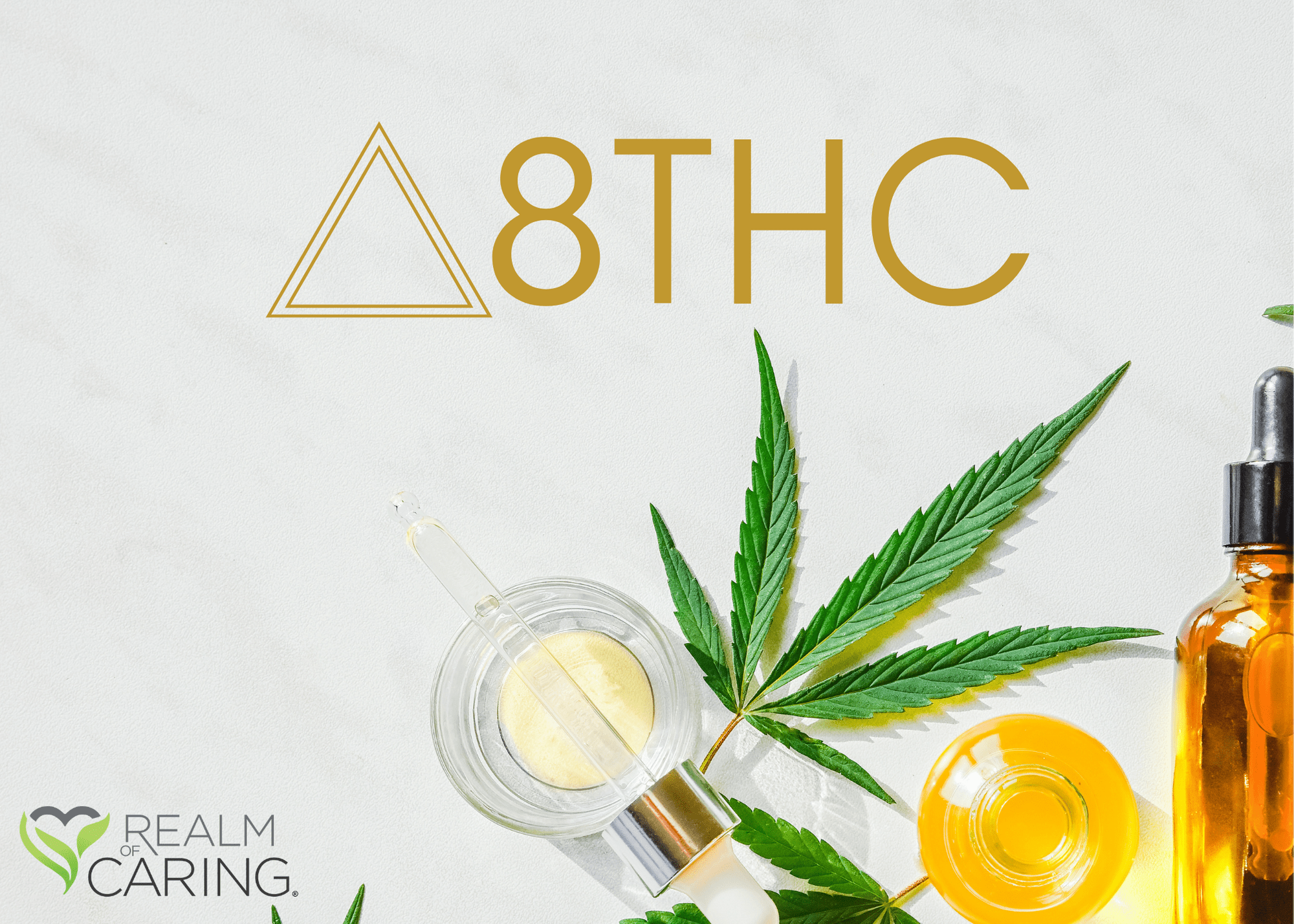 Getting to Know Delta-8-THC - Realm of Caring Foundation